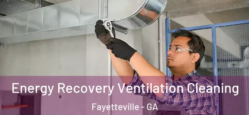  Energy Recovery Ventilation Cleaning Fayetteville - GA
