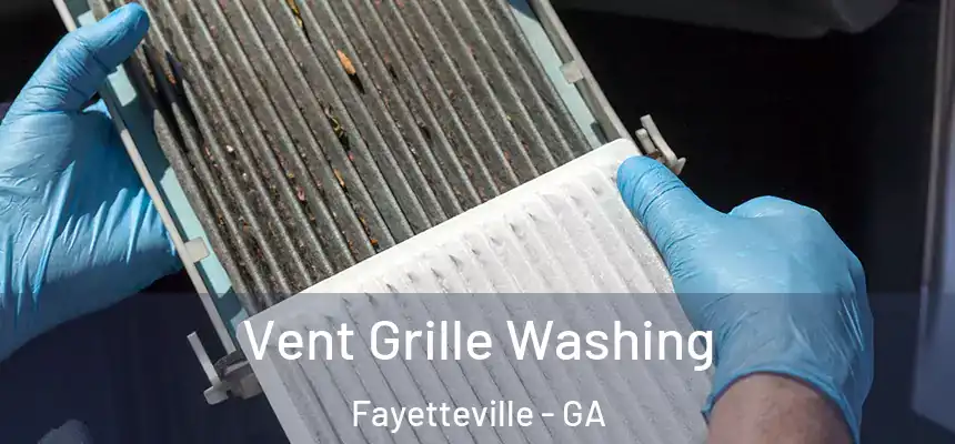  Vent Grille Washing Fayetteville - GA