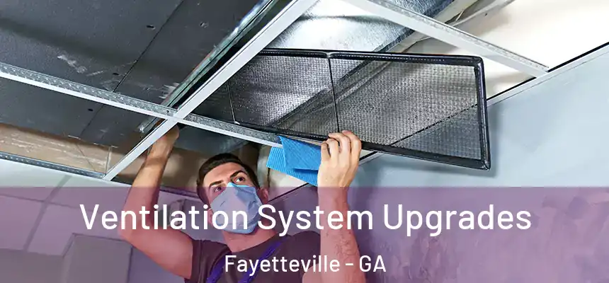  Ventilation System Upgrades Fayetteville - GA